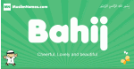 Bahij arabic boys name and meaning, quranic boys name Bahij