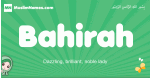 Bahirah arabic girl name and meaning, quranic girls name Bahirah