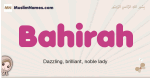 Bahirah muslim girls name and meaning, islamic girls name Bahirah