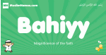 Bahiyy arabic boys name and meaning, quranic boys name Bahiyy