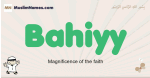 Bahiyy muslim boys name and meaning, islamic boys name Bahiyy