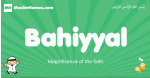 Bahiyyal arabic boys name and meaning, quranic boys name Bahiyyal