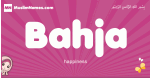 Bahja arabic girls name and meaning, muslim girl name Bahja