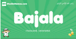 Bajala arabic boys name and meaning, quranic boys name Bajala