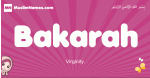 Bakarah arabic girls name and meaning, muslim girl name Bakarah