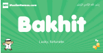 Bakhit arabic boys name and meaning, quranic boys name Bakhit