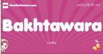 Bakhtawara arabic girls name and meaning, muslim girl name Bakhtawara