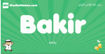 Bakir arabic boys name and meaning, quranic boys name Bakir