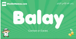Balay arabic boys name and meaning, quranic boys name Balay