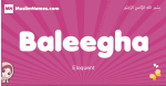 Baleegha arabic girls name and meaning, muslim girl name Baleegha