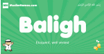 Baligh arabic boys name and meaning, quranic boys name Baligh