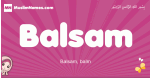 Balsam arabic girls name and meaning, muslim girl name Balsam