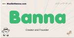Banna muslim boys name and meaning, islamic boys name Banna