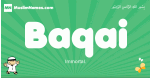 Baqai arabic boys name and meaning, quranic boys name Baqai
