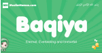 Baqiya arabic girl name and meaning, quranic girls name Baqiya
