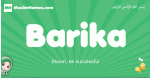 Barika arabic girl name and meaning, quranic girls name Barika