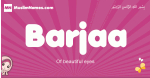 Barjaa arabic girls name and meaning, muslim girl name Barjaa