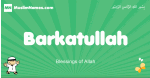 Barkatullah arabic boys name and meaning, quranic boys name Barkatullah