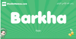 Barkha arabic girl name and meaning, quranic girls name Barkha
