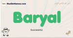 Baryal muslim boys name and meaning, islamic boys name Baryal