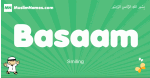 Basaam arabic boys name and meaning, quranic boys name Basaam