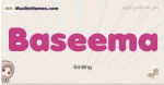 Baseema muslim girls name and meaning, islamic girls name Baseema