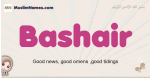 Bashair muslim girls name and meaning, islamic girls name Bashair