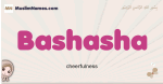 Bashasha muslim girls name and meaning, islamic girls name Bashasha