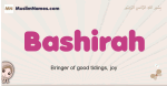Bashirah muslim girls name and meaning, islamic girls name Bashirah