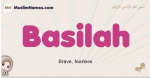 Basilah muslim girls name and meaning, islamic girls name Basilah