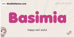 Basimia muslim girls name and meaning, islamic girls name Basimia