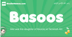 Basoos arabic girl name and meaning, quranic girls name Basoos