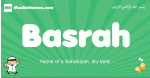Basrah arabic boys name and meaning, quranic boys name Basrah