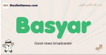 Basyar muslim boys name and meaning, islamic boys name Basyar
