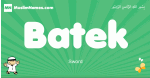Batek arabic boys name and meaning, quranic boys name Batek