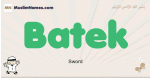 Batek muslim boys name and meaning, islamic boys name Batek