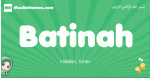 Batinah arabic girl name and meaning, quranic girls name Batinah