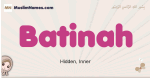 Batinah muslim girls name and meaning, islamic girls name Batinah