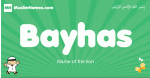 Bayhas arabic boys name and meaning, quranic boys name Bayhas