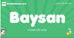 Baysan arabic girl name and meaning, quranic girls name Baysan