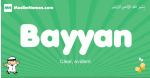 Bayyan arabic boys name and meaning, quranic boys name Bayyan