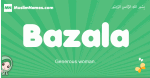 Bazala arabic girl name and meaning, quranic girls name Bazala