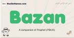 Bazan muslim boys name and meaning, islamic boys name Bazan