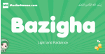 Bazigha arabic girl name and meaning, quranic girls name Bazigha