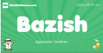 Bazish arabic boys name and meaning, quranic boys name Bazish