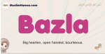 Bazla muslim girls name and meaning, islamic girls name Bazla