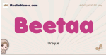Beetaa muslim girls name and meaning, islamic girls name Beetaa