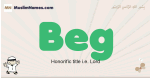 Beg muslim boys name and meaning, islamic boys name Beg