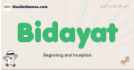 Bidayat muslim boys name and meaning, islamic boys name Bidayat