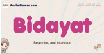 Bidayat muslim girls name and meaning, islamic girls name Bidayat